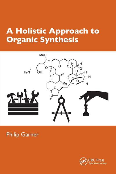 A Holistic Approach to Organic Synthesis