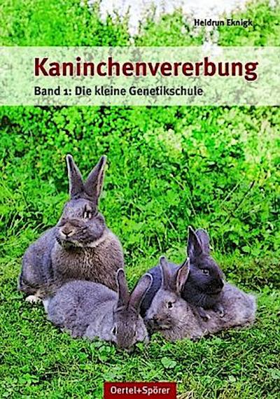 Kaninchenvererbung. Bd.1