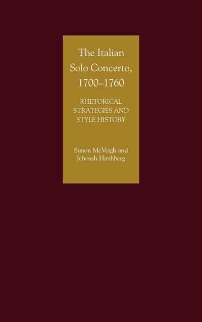 The Italian Solo Concerto, 1700-1760
