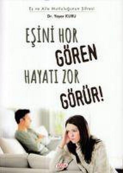 Esini Hor Gören Hayati Zor Görür