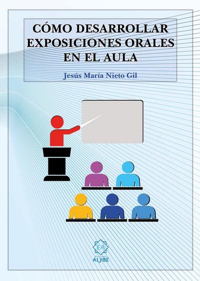 CÓMO DESARROLLAR EXPOSICIONES ORALES EN EL AULA