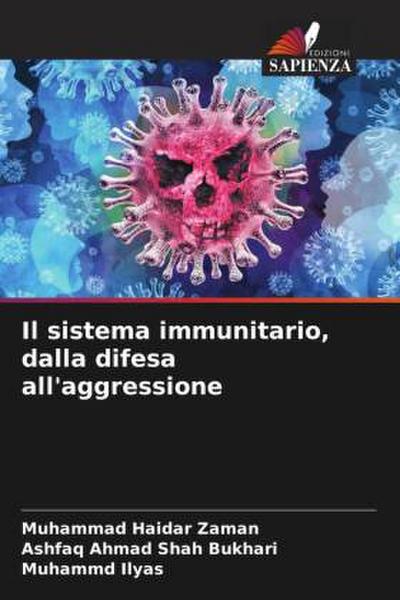 Il sistema immunitario, dalla difesa all’aggressione