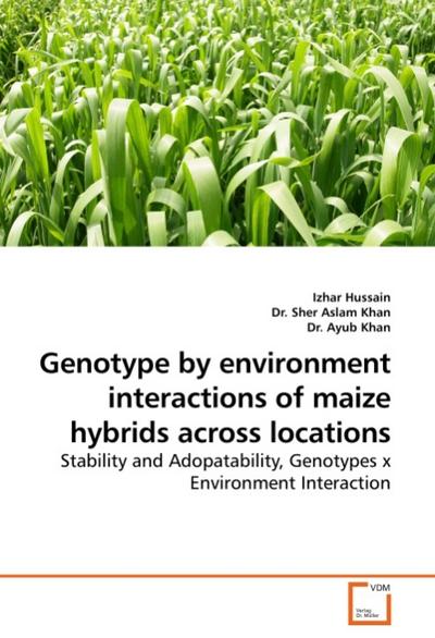 Genotype by environment interactions of maize hybrids across locations