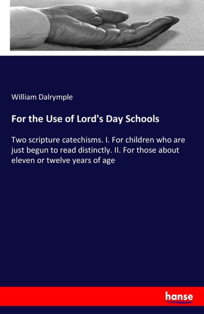 For the Use of Lord’s Day Schools
