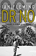 Dr No: Read the sixth gripping unforgettable James Bond novel (James Bond 007, 6)