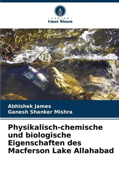 Physikalisch-chemische und biologische Eigenschaften des Macferson Lake Allahabad