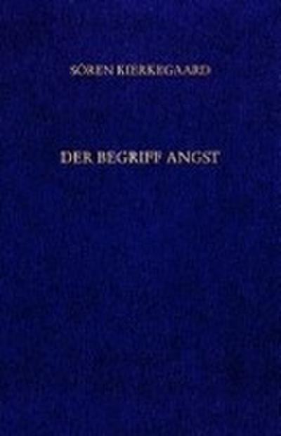 Gesammelte Werke und Tagebücher / Der Begriff Angst. Vorwort