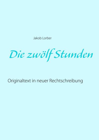 Die zwölf Stunden