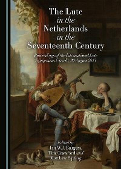 Lute in the Netherlands in the Seventeenth Century