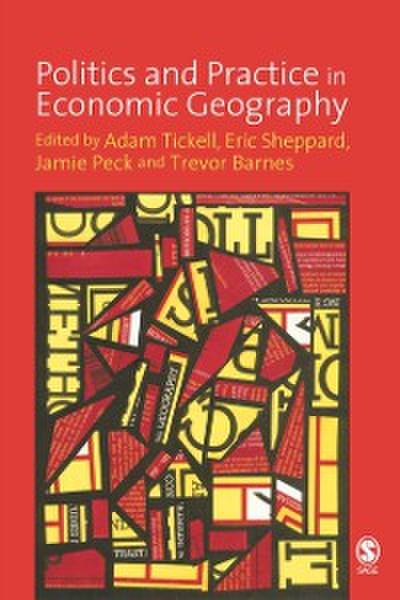 Politics and Practice in Economic Geography