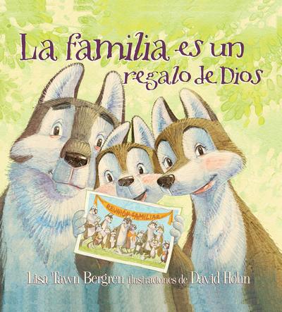 La Familia Es Un Regalo de Dios / God Gave Us Family: Libros Para Niños