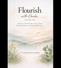 Flourish with Chuks - Volume One A Human-Centred Guide to Inner Clarity, Emotional Resilience, and Sustainable Living