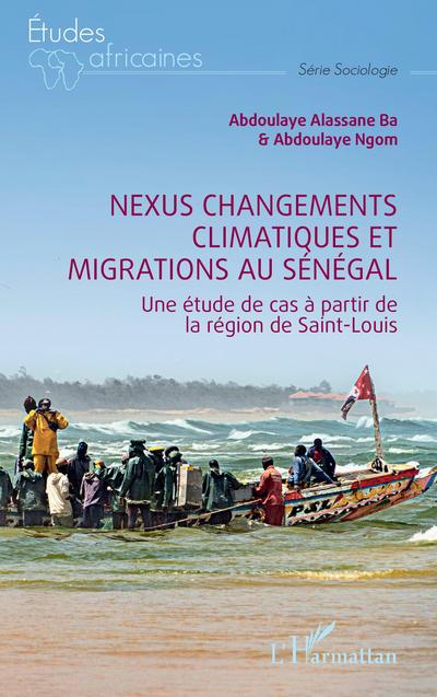 Nexus changements climatiques et migrations au Sénégal
