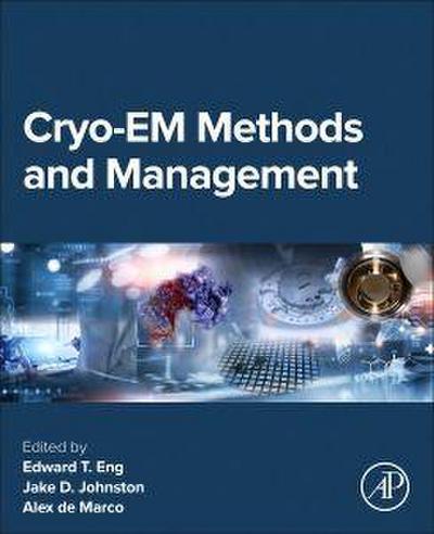 Cryo-Em Methods and Management