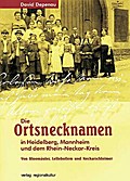 Die Ortsnecknamen in Heidelberg, Mannheim und dem 