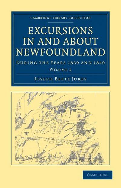 Excursions in and about Newfoundland, during the Years 1839 and 1840             - Volume 2