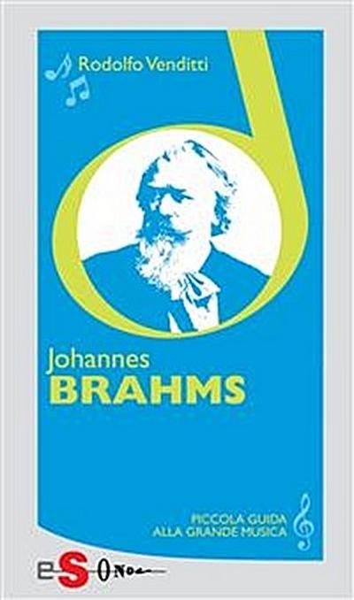 Piccola guida alla grande musica - Johannes Brahms
