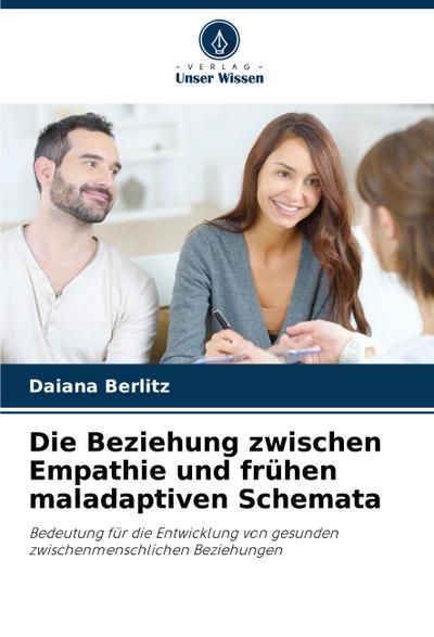 Die Beziehung zwischen Empathie und frühen maladaptiven Schemata