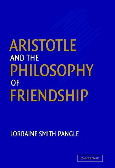 Aristotle and the Philosophy of Friendship