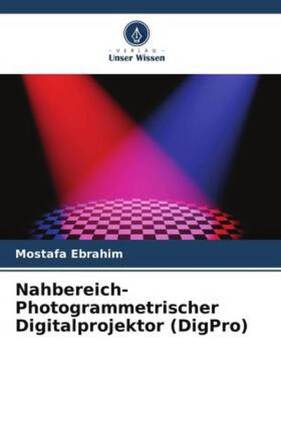 Nahbereich-Photogrammetrischer Digitalprojektor (DigPro)