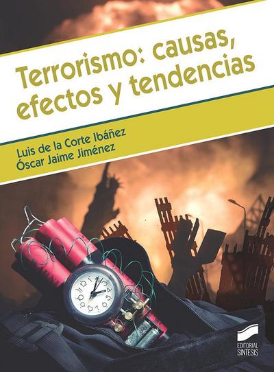 Terrorismo: causas, efectos y tendencias.