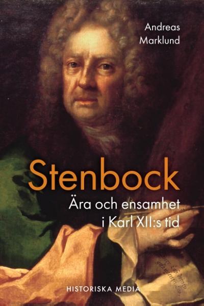 Stenbock : ära och ensamhet i Karl XII:s tid