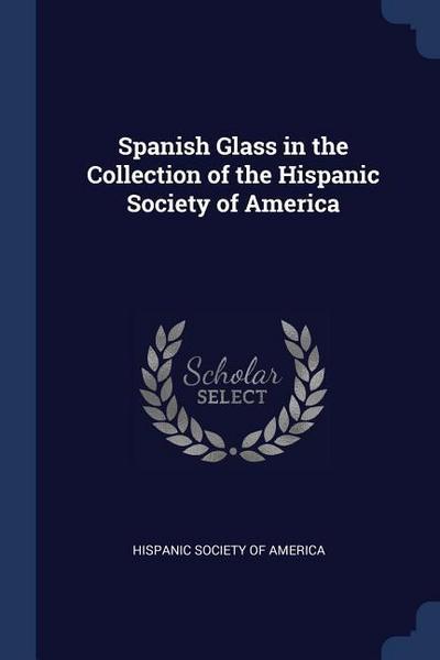SPANISH GLASS IN THE COLL OF T