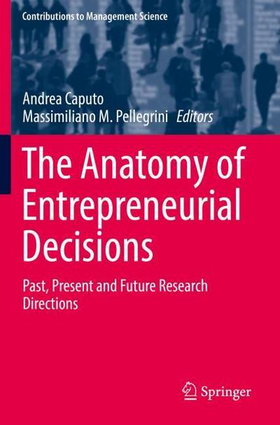 The Anatomy of Entrepreneurial Decisions