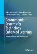 Recommender Systems for Technology Enhanced Learni