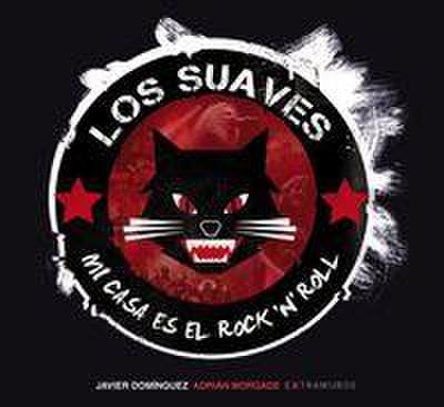 Los Suaves : mi casa es el rock ’n’ roll