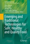 Emerging and Traditional Technologies for Safe, Healthy and Quality Food