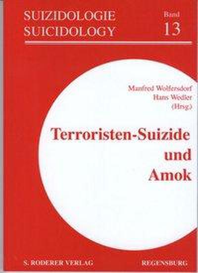 Terroristen-Suizide u. Amok