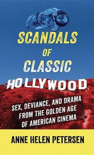 Scandals of Classic Hollywood