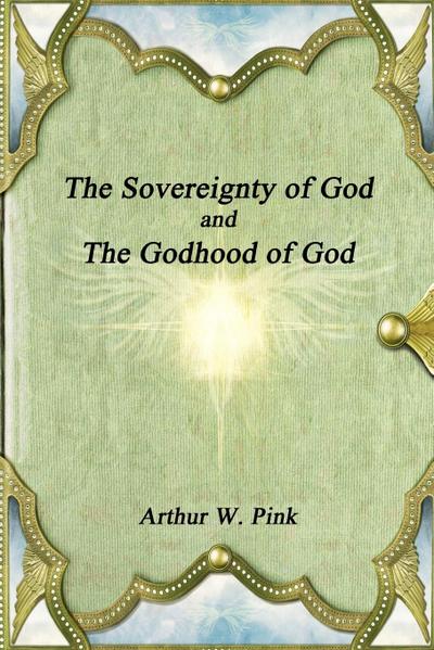 The Sovereignty of God and The Godhood of God