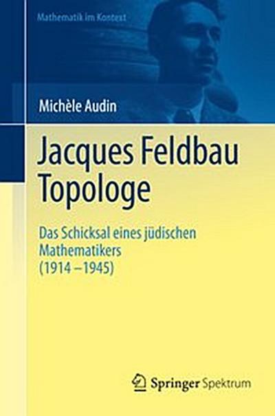 Jacques Feldbau, Topologe