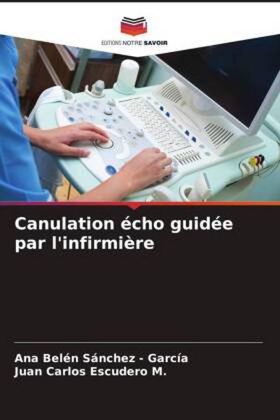 Canulation écho guidée par l’infirmière
