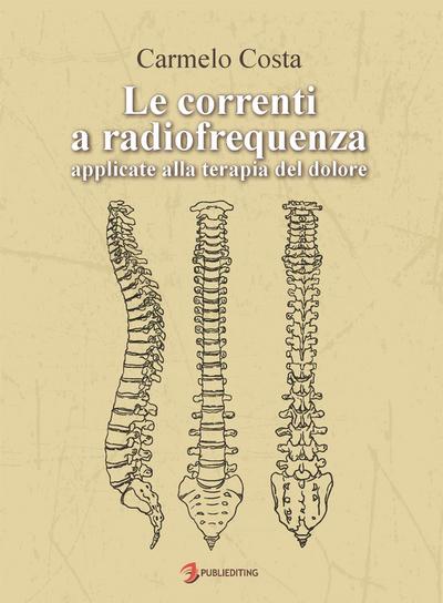 Le correnti a radiofrequenza applicate alla terapia del dolore