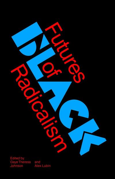 Futures of Black Radicalism