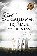 God Created Man in His Image and Likeness