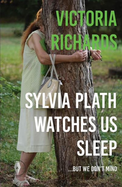Sylvia Plath Watches Us Sleep But We Don’t Mind