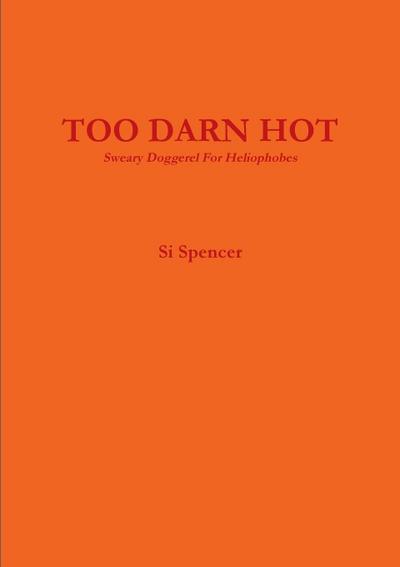 TOO DARN HOT
