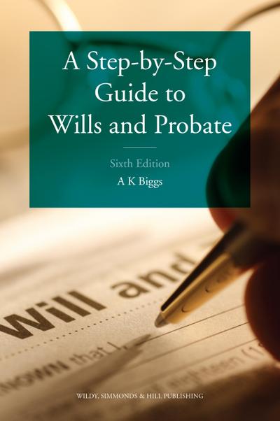 Biggs, K: Step-by-Step Guide to Wills and Probate