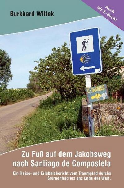 Zu Fuß auf dem Jakobsweg nach Santiago de Compostela