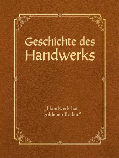 Die Geschichte des Handwerks
