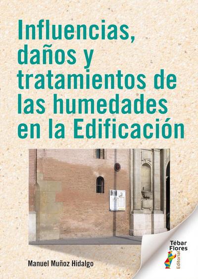 Influencias, daños y tratamientos de las humedades en la Edi