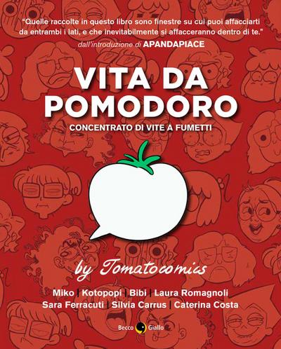 Vita da pomodoro. Concentrato di vite a fumetti