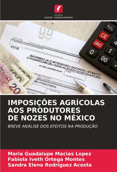 IMPOSIÇÕES AGRÍCOLAS AOS PRODUTORES DE NOZES NO MÉXICO