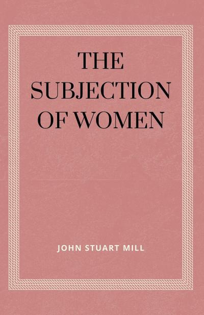 THE SUBJECTION OF WOMEN