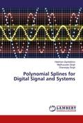 Polynomial Splines for Digital Signal and Systems
