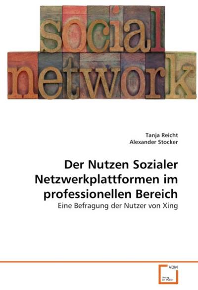 Der Nutzen Sozialer Netzwerkplattformen im professionellen Bereich
